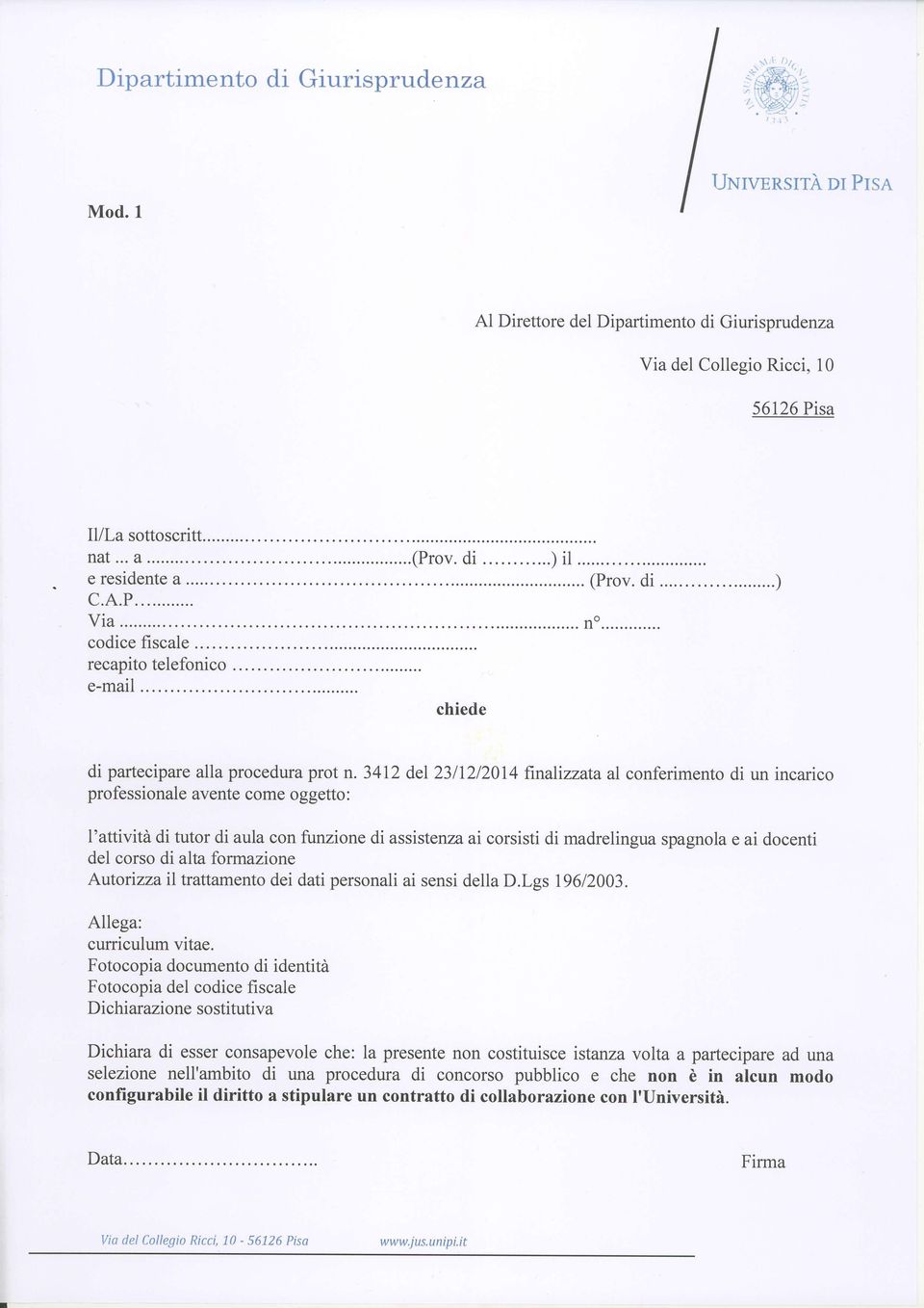 3412 dei23li2l20i4 frnalizzata al conferimento di un incarico professionale avente come oggetto: I'attività di tutor di aula con funzione di assistenza ai corsisti di madrelingua spagnola e ai