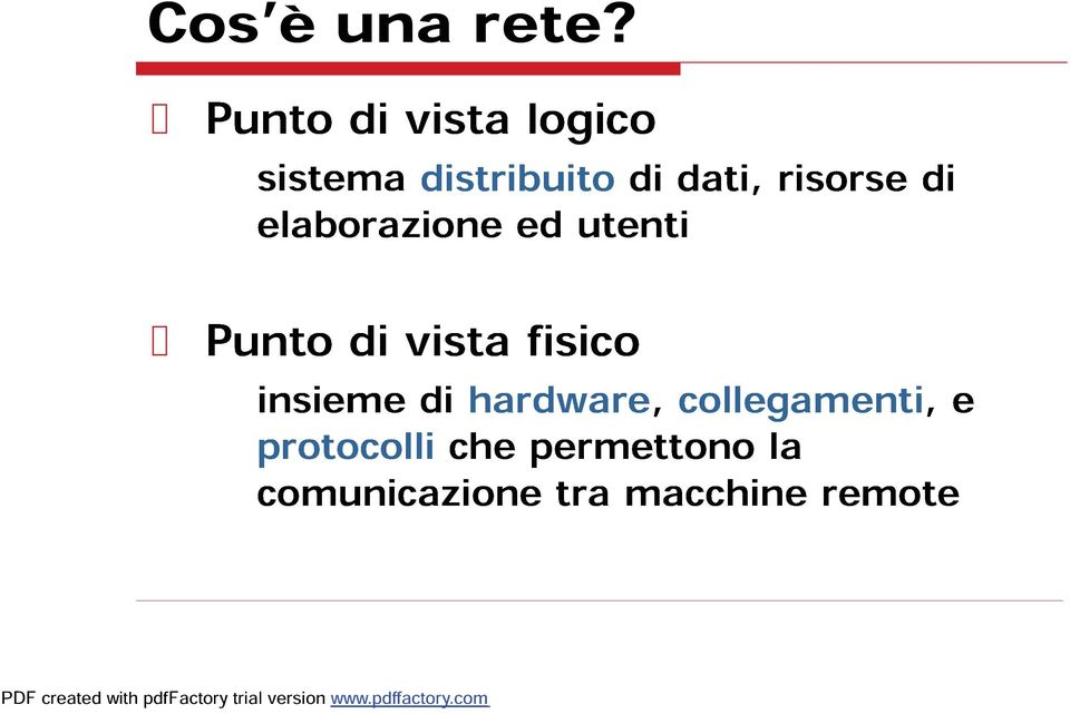 risorse di elaborazione ed utenti Punto di vista fisico