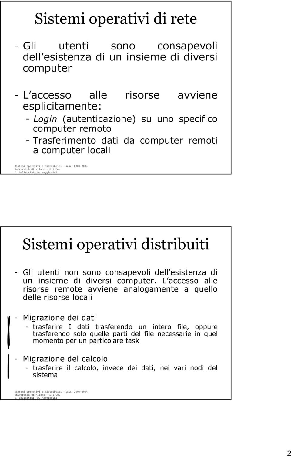 di diversi computer.