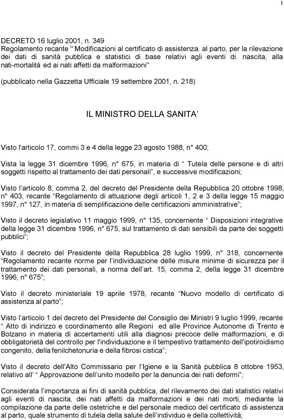 nascita, alla nati-mortalità ed ai nati affetti da malformazioni" (pubblicato nella Gazzetta Ufficiale 19 settembre 2001, n.