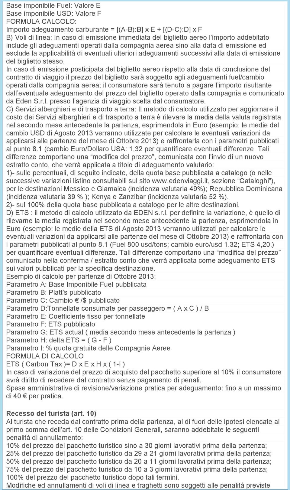 data di emissione del biglietto stesso.