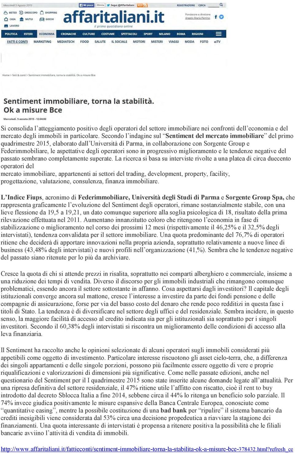 operatori sono in progressivo miglioramento e le tendenze negative del passato sembrano completamente superate.