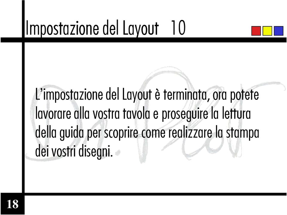 vostra tavola e proseguire la lettura della guida