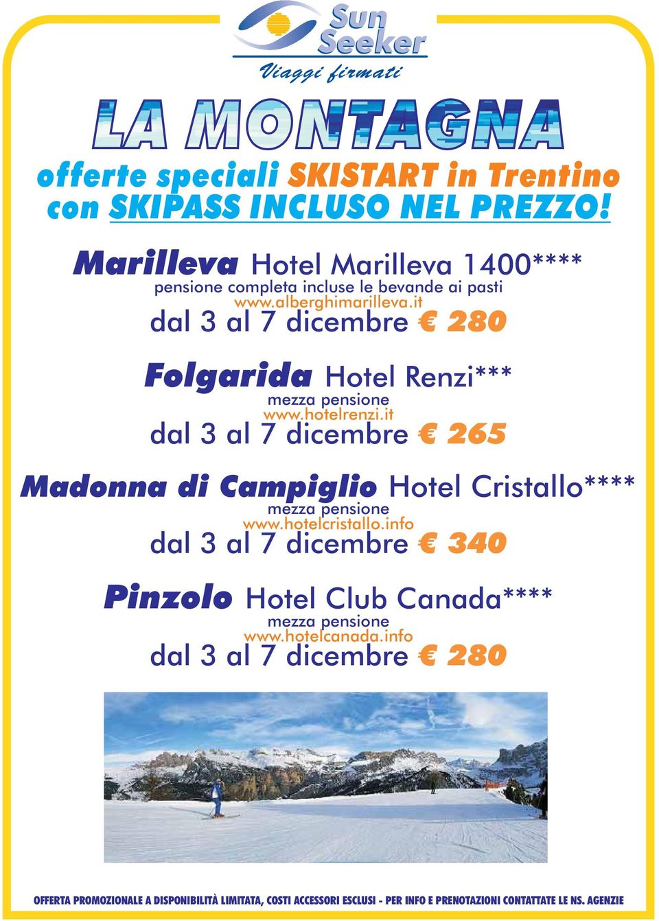 it dal 3 al 7 dicembre dal 3 al 7 dicembre dal 3 al 7 dicembre Hotel Renzi*** www.hotelrenzi.
