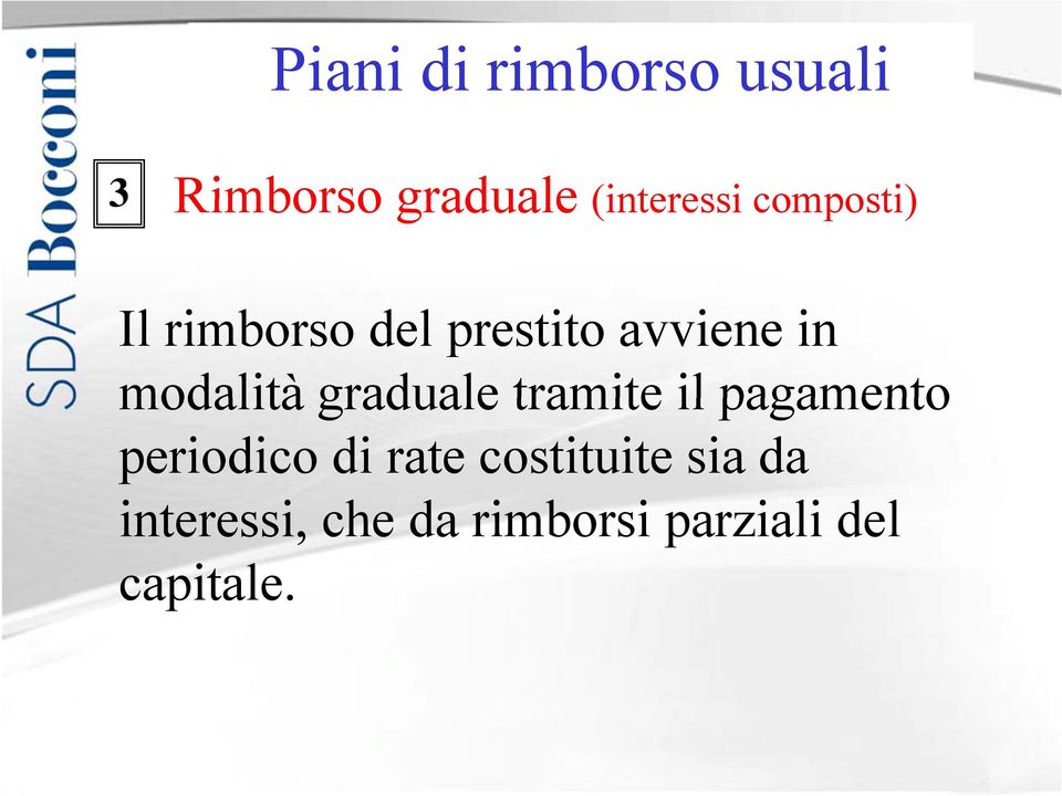 graduale tramite il pagamento periodico di rate