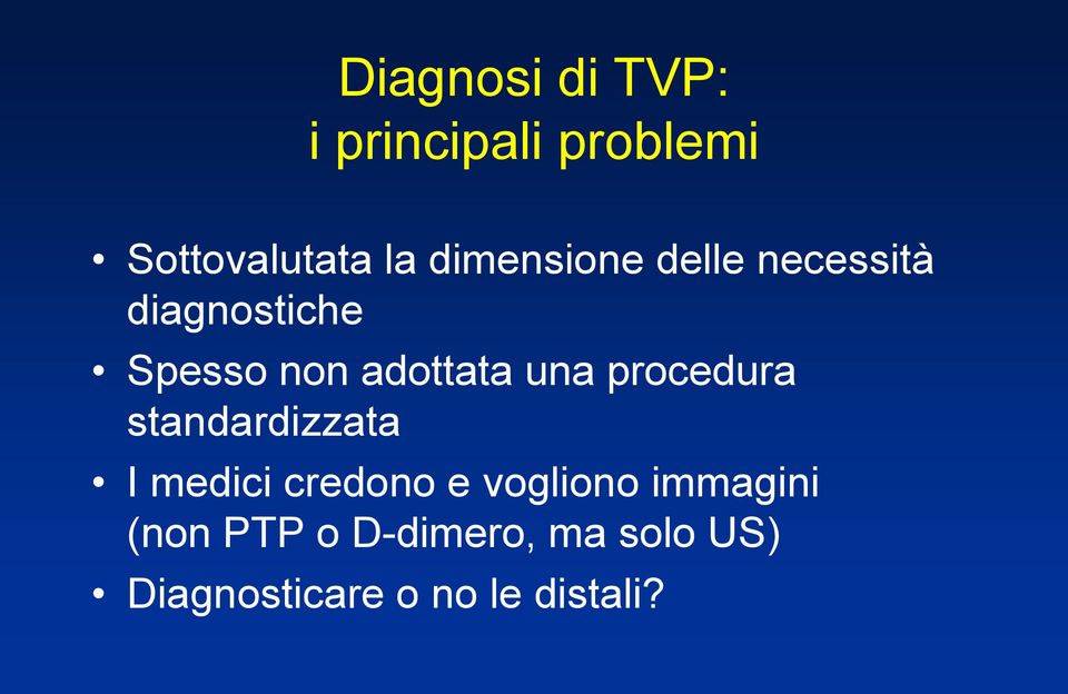 una procedura standardizzata I medici credono e vogliono