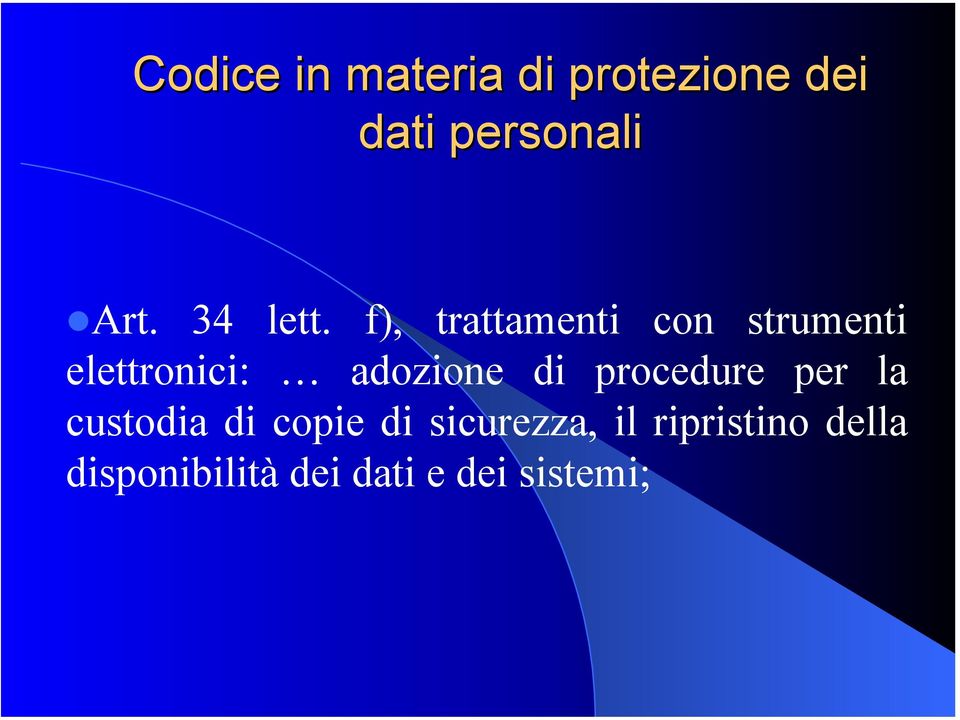 f), trattamenti con strumenti elettronici: adozione di