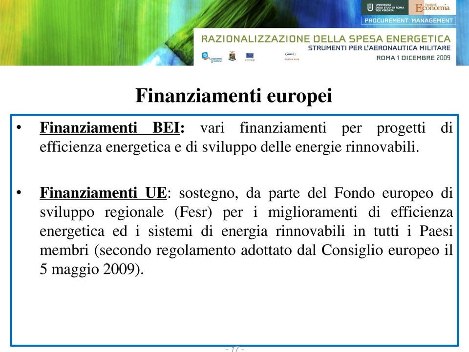Finanziamenti UE: sostegno, da parte del Fondo europeo di sviluppo regionale (Fesr) per i