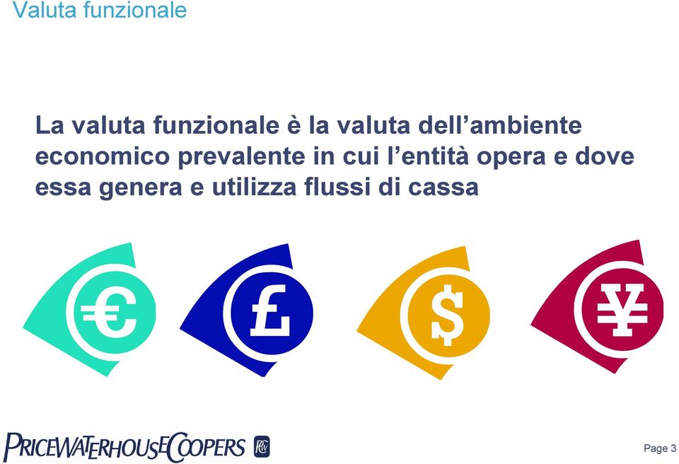 prevalente in cui l entità opera e dove