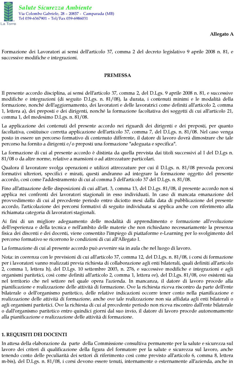 81, e successive modifiche e integrazioni (di seguito D.Lgs. n.