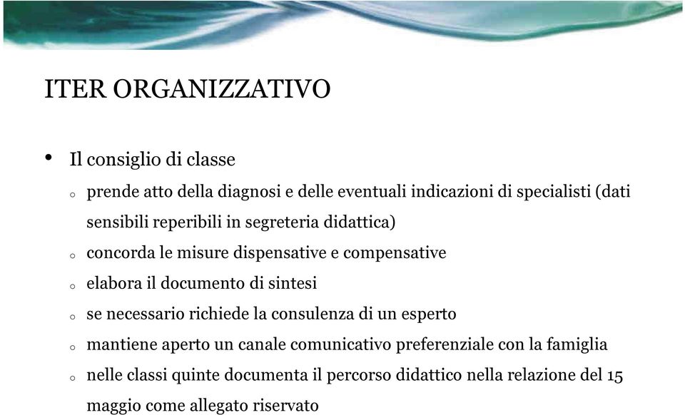 dcument di sintesi se necessari richiede la cnsulenza di un espert mantiene apert un canale cmunicativ