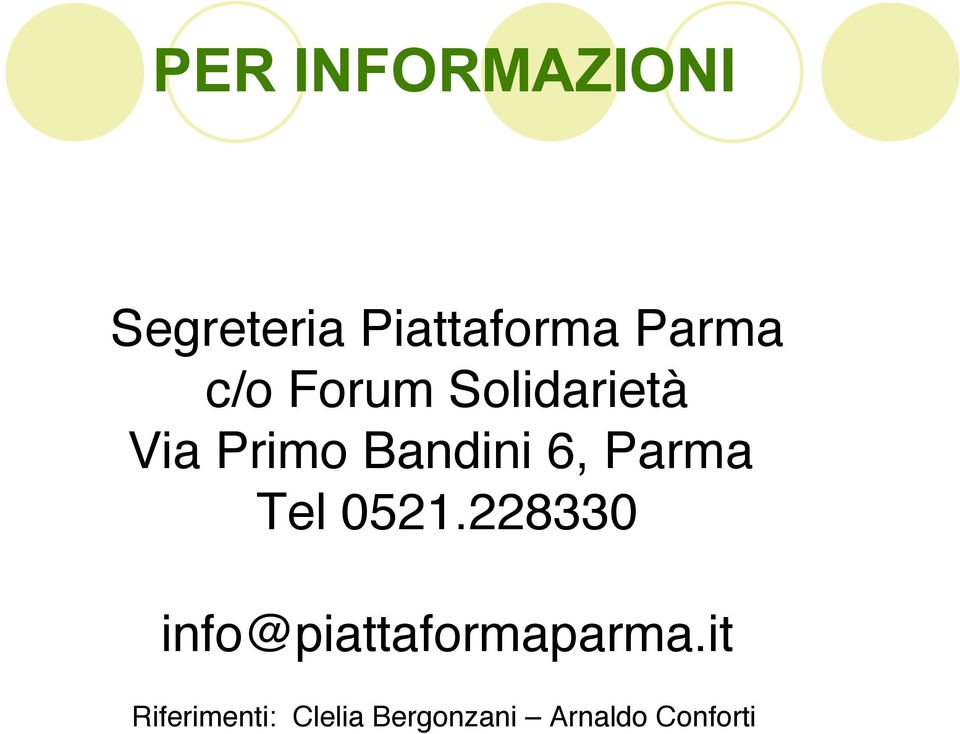 Parma Tel 0521.228330 info@piattaformaparma.