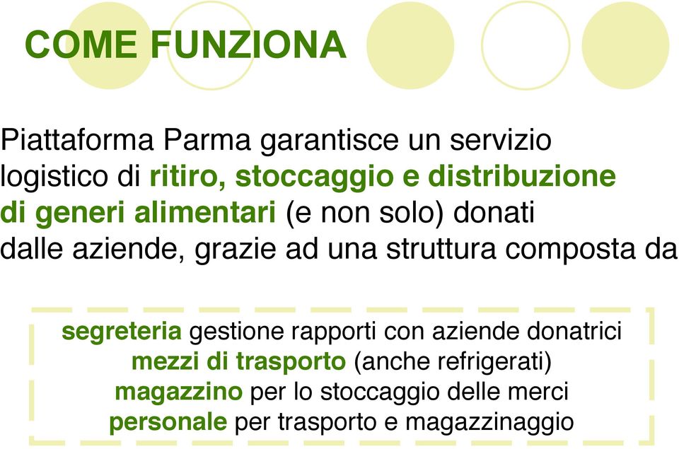 struttura composta da segreteria gestione rapporti con aziende donatrici mezzi di