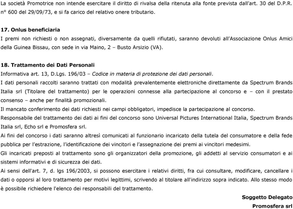 (VA). 18. Trattamento dei Dati Personali Informativa art. 13, D.Lgs. 196/03 Codice in materia di protezione dei dati personali.