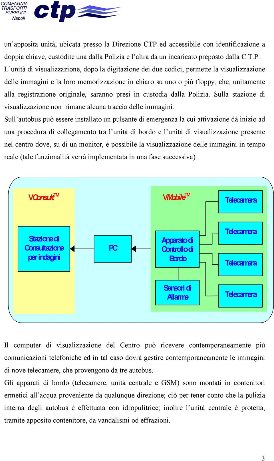 lizia e l altra da un incaricato preposto dalla C.T.P.