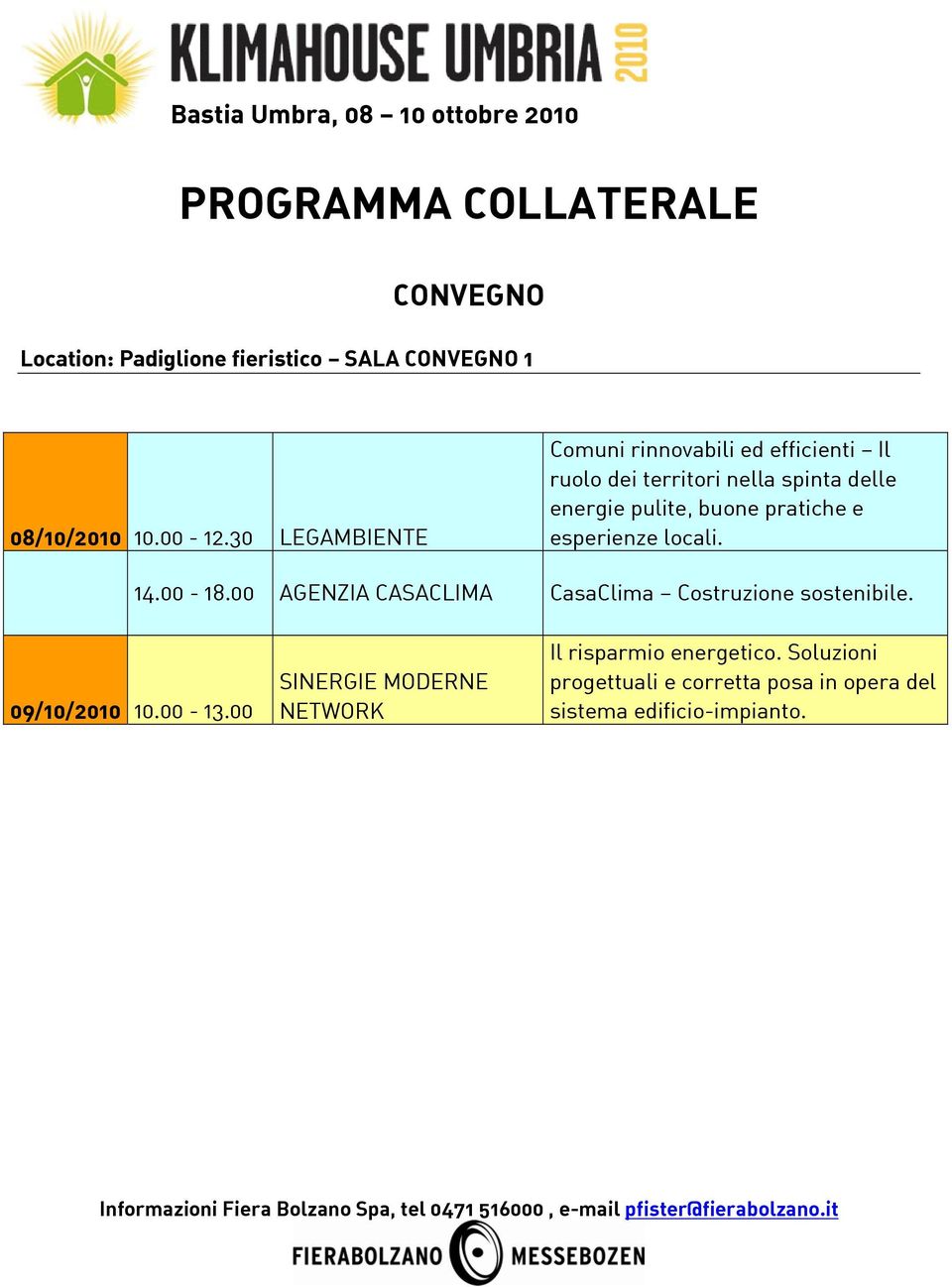 30 LEGAMBIENTE Comuni rinnovabili ed efficienti Il ruolo dei territori nella spinta delle energie pulite, buone pratiche e