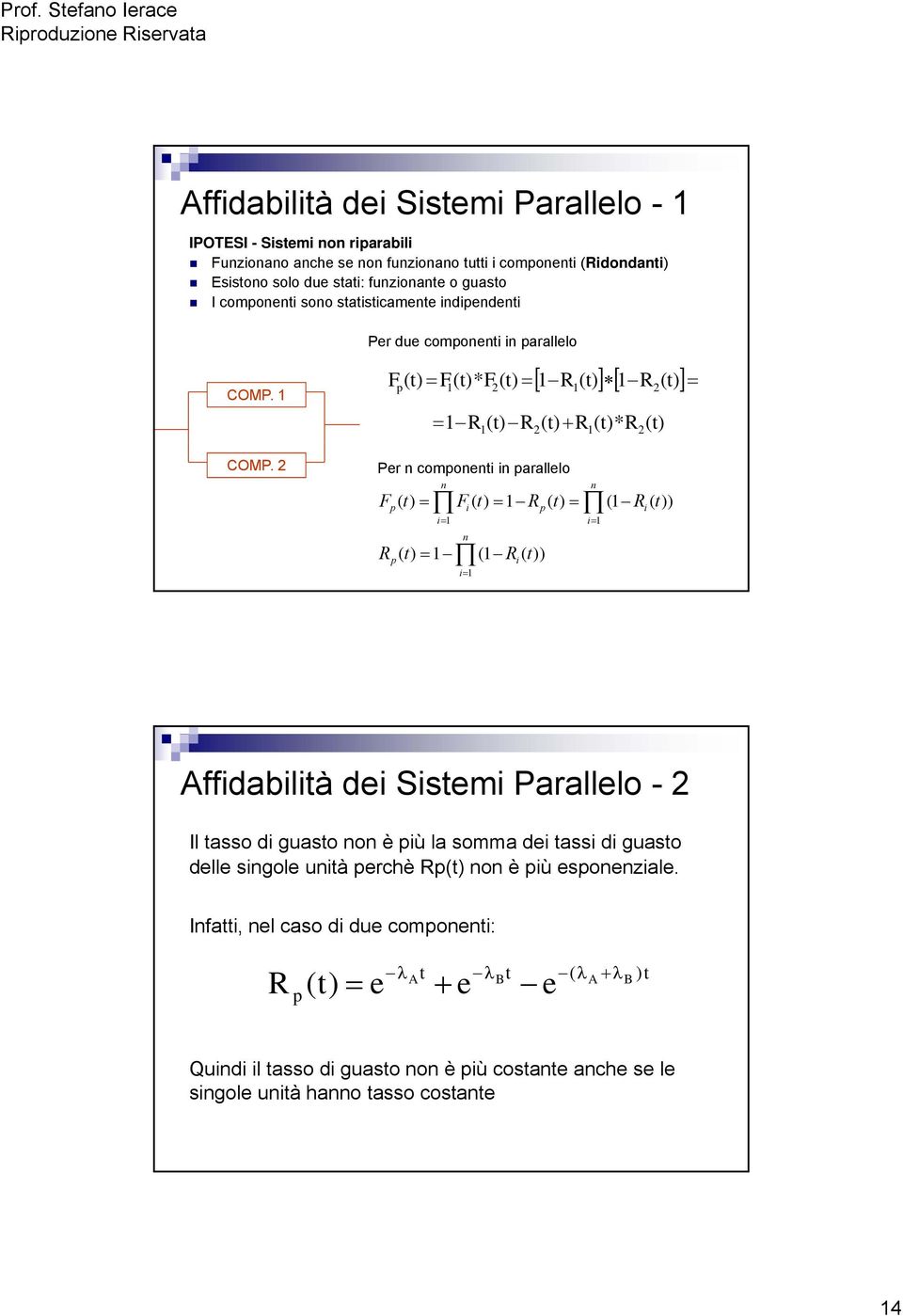 COMP. Per due componen n parallelo F ( F(*F ( p F ( [ (] [ (] ( ( + (* ( Per n componen n parallelo p p n ( F ( n ( ( ) p ( n ( ( ) ffdablà de Ssem