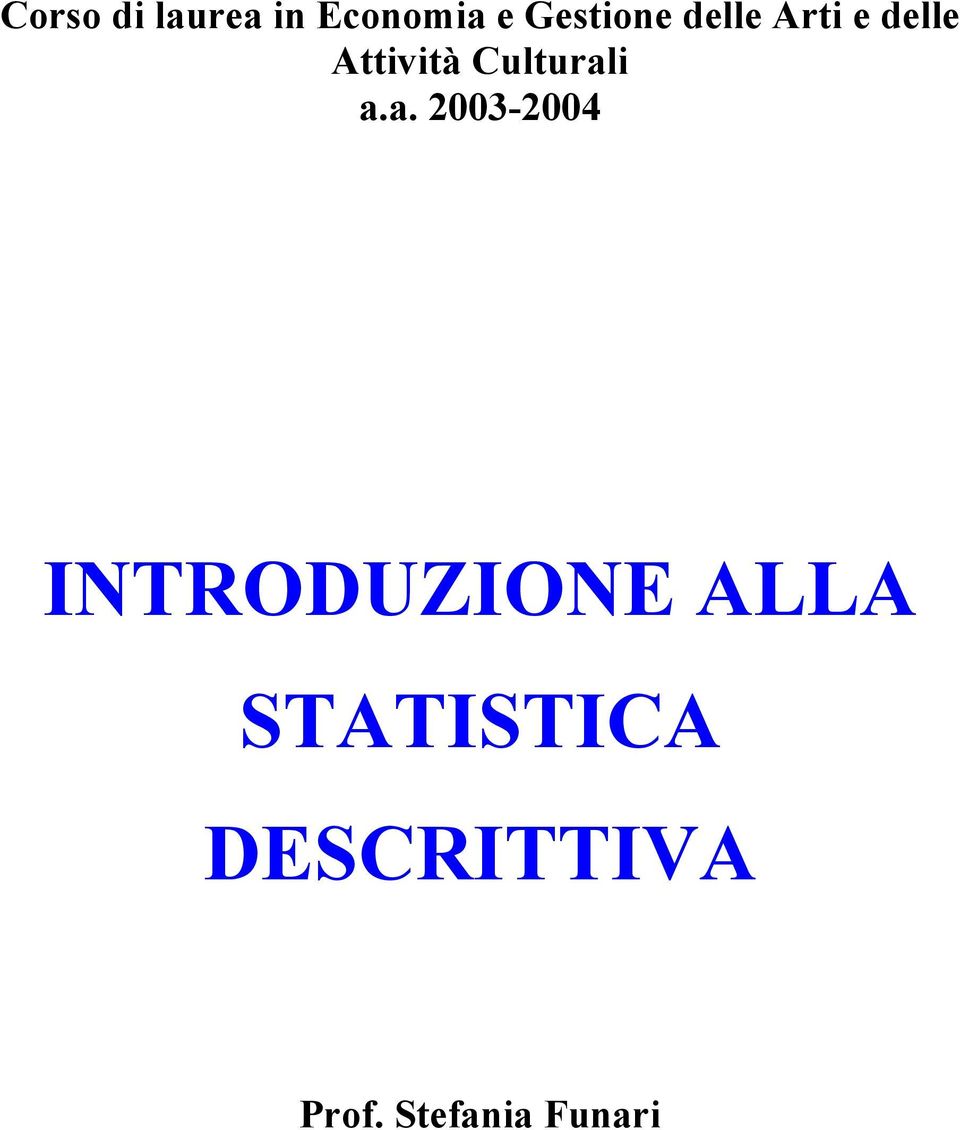 a.a. 2003-2004 INTRODUZIONE ALLA