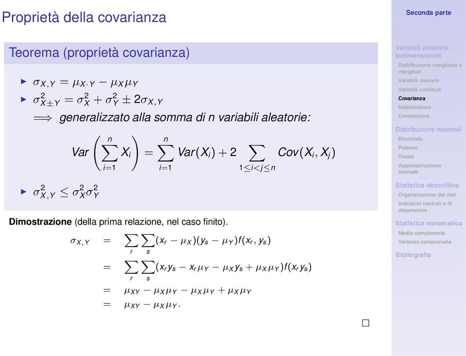 i<j n σx,y 2 σxσ 2 Y 2 Dimostrazione (della prima relazione, nel caso finito).