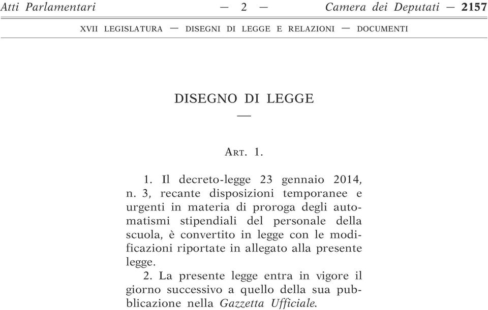 personale della scuola, è convertito in legge con le modificazioni riportate in allegato alla presente legge.