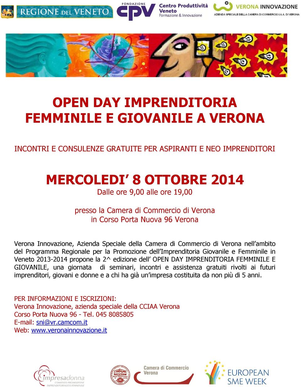 Giovanile e Femminile in Veneto 2013-2014 propone la 2^ edizione dell OPEN DAY IMPRENDITORIA FEMMINILE E GIOVANILE, una giornata di seminari, incontri e assistenza gratuiti rivolti ai futuri