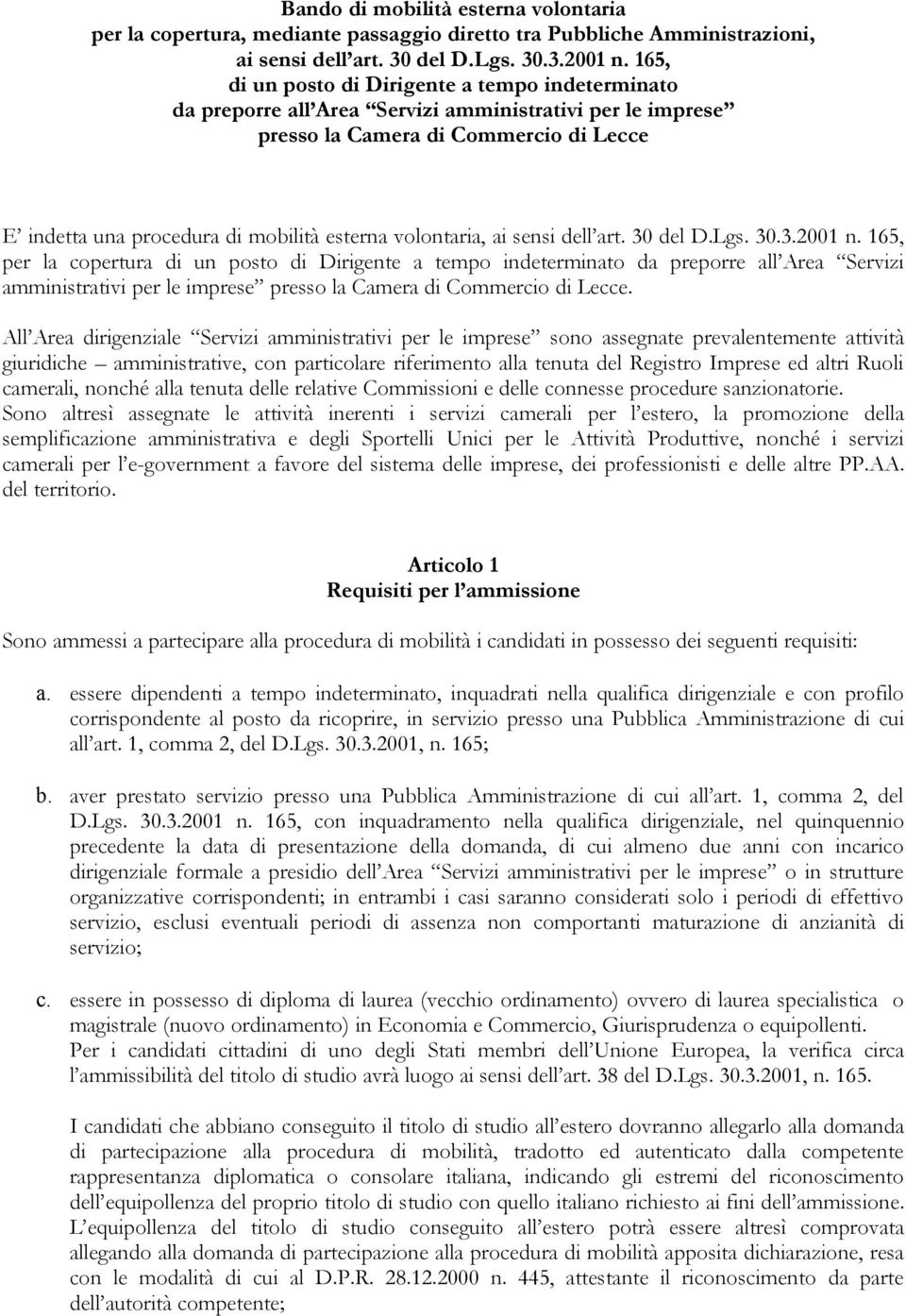 volontaria, ai sensi dell art. 30 del D.Lgs. 30.3.2001 n.