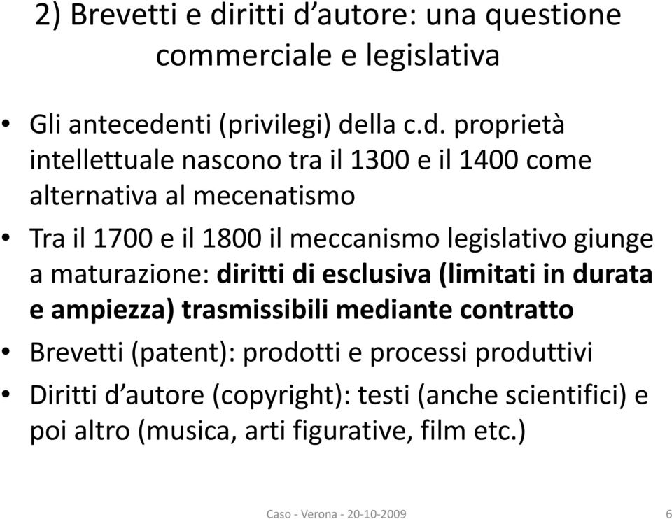 autore: una questione commerciale e legislativa Gli antecede