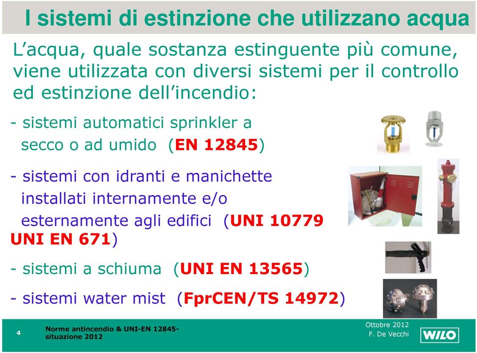 sprinkler a secco o ad umido (EN 12845) - sistemi con idranti e manichette installati internamente e/o