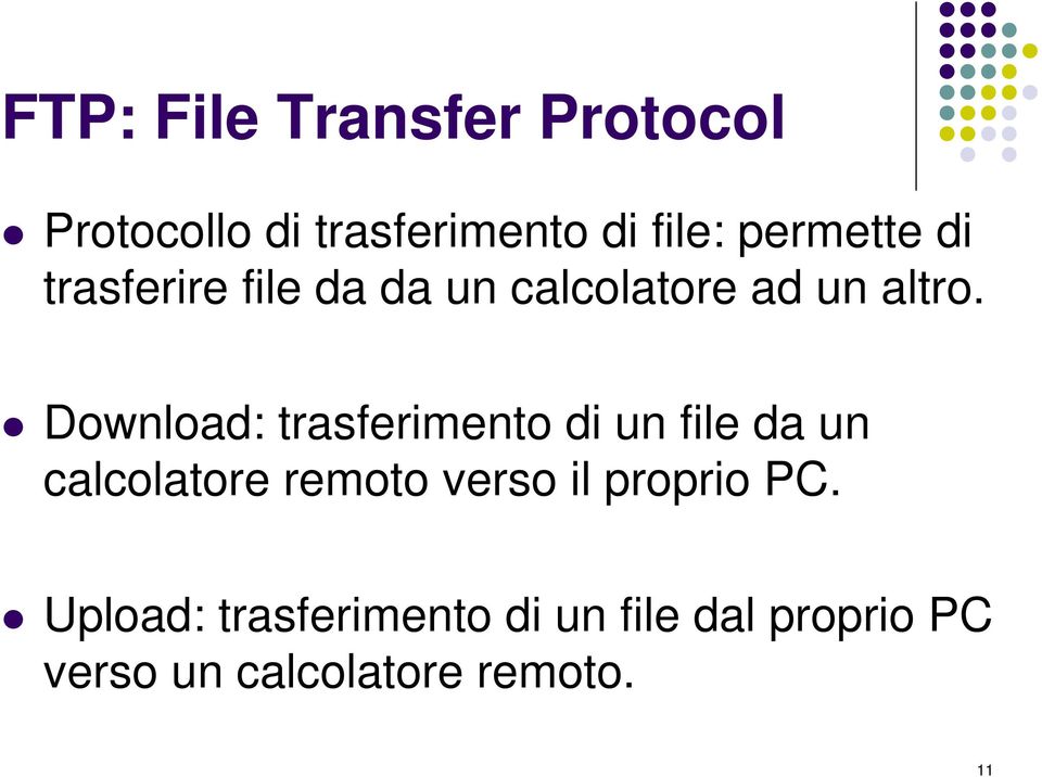 Download: trasferimento di un file da un calcolatore remoto verso il