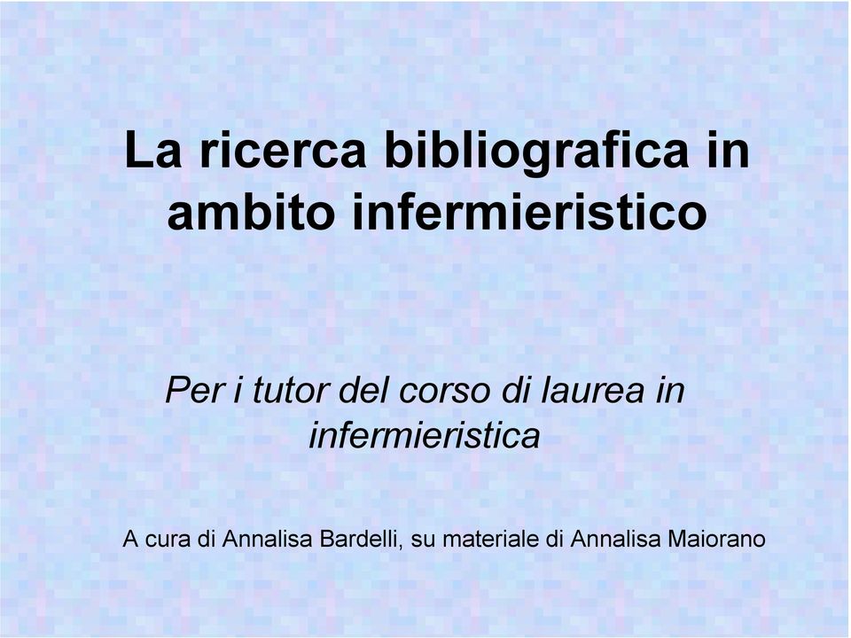 laurea in infermieristica A cura di