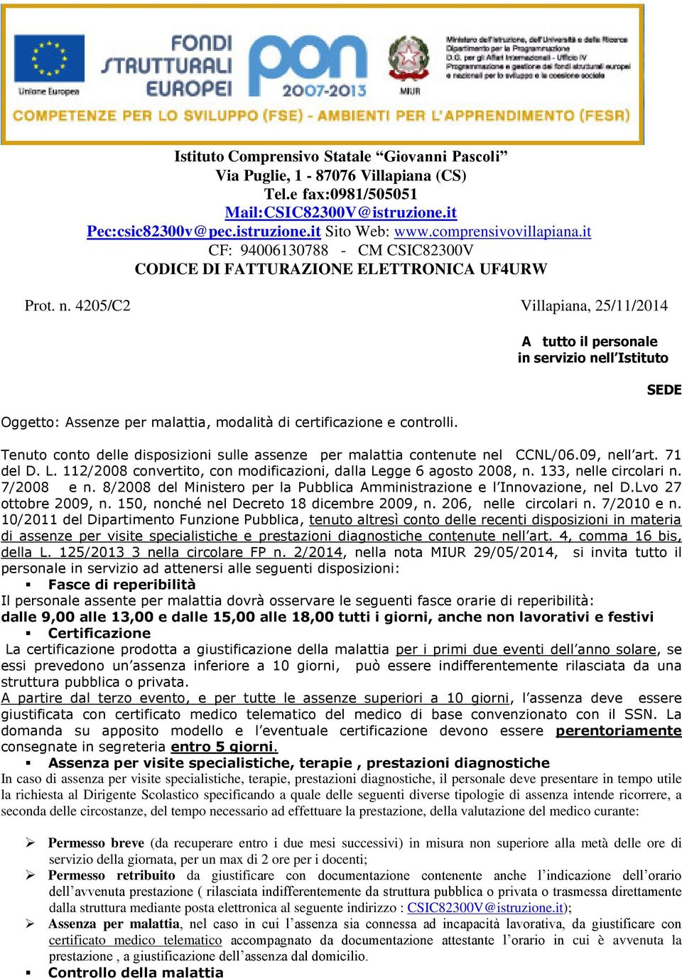 4205/C2 Villapiana, 25/11/2014 Oggetto: Assenze per malattia, modalità di certificazione e controlli.