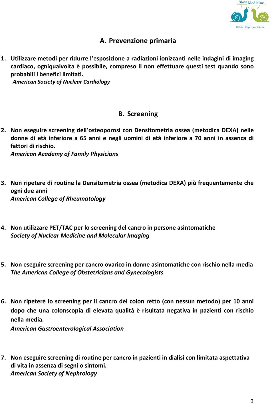 benefici limitati. American Society of Nuclear Cardiology B. Screening 2.