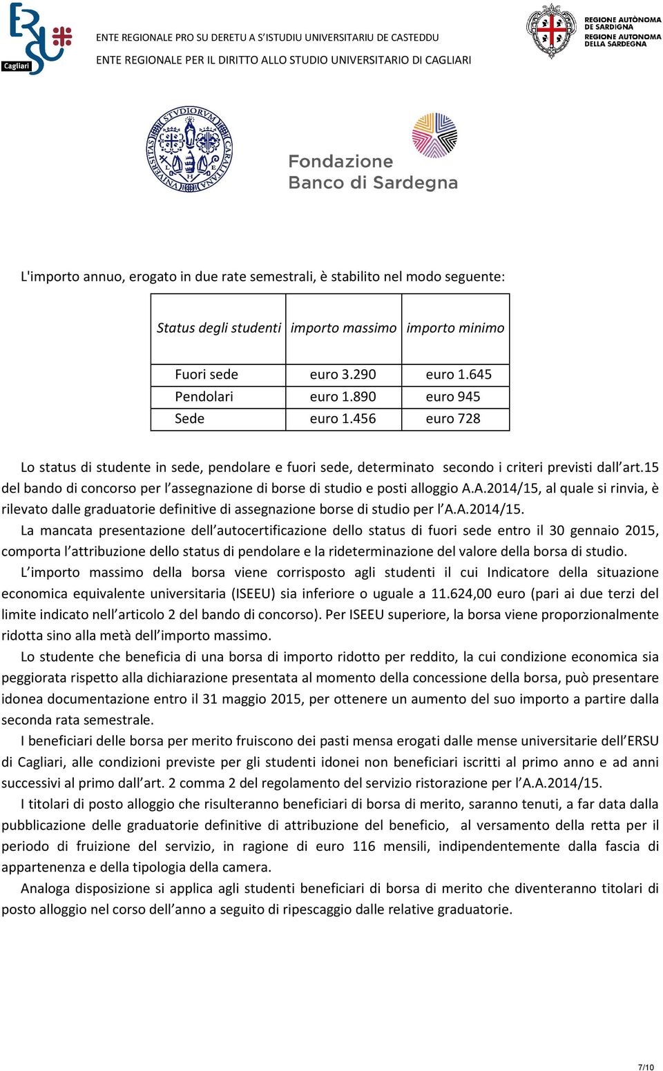 15 del bando di concorso per l assegnazione di borse di studio e posti alloggio A.A.2014/15,