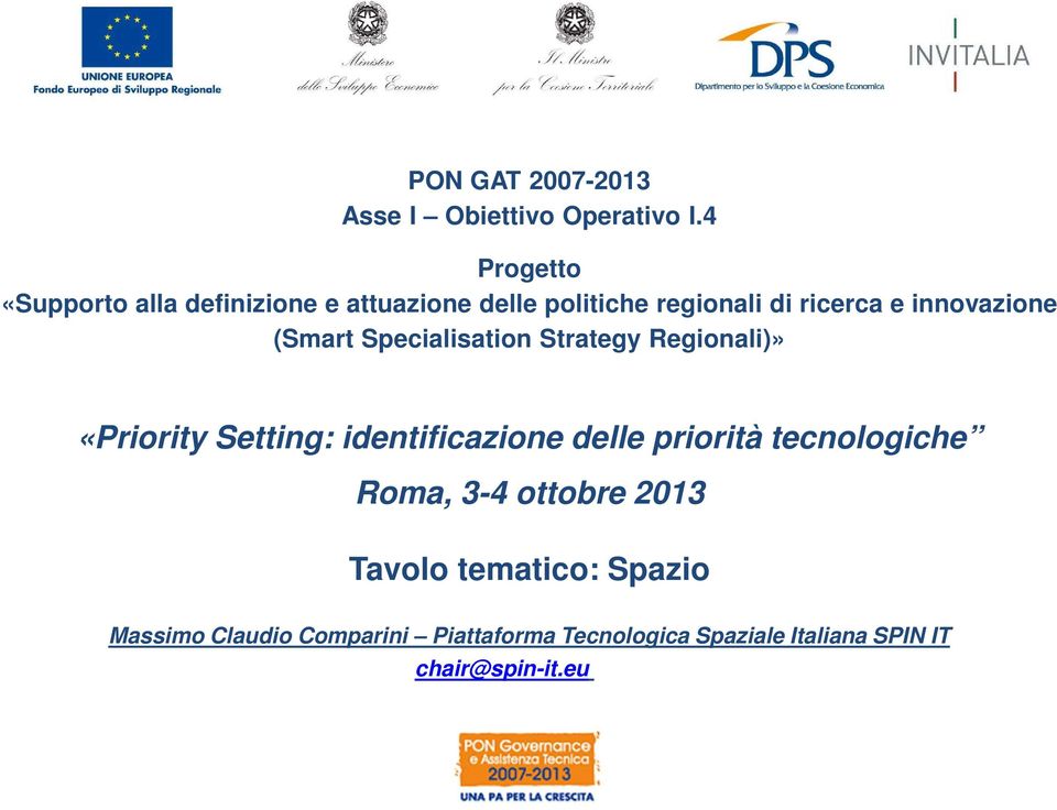 innovazione (Smart Specialisation Strategy Regionali)» «Priority Setting: identificazione delle