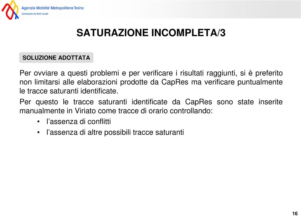 tracce saturanti identificate.