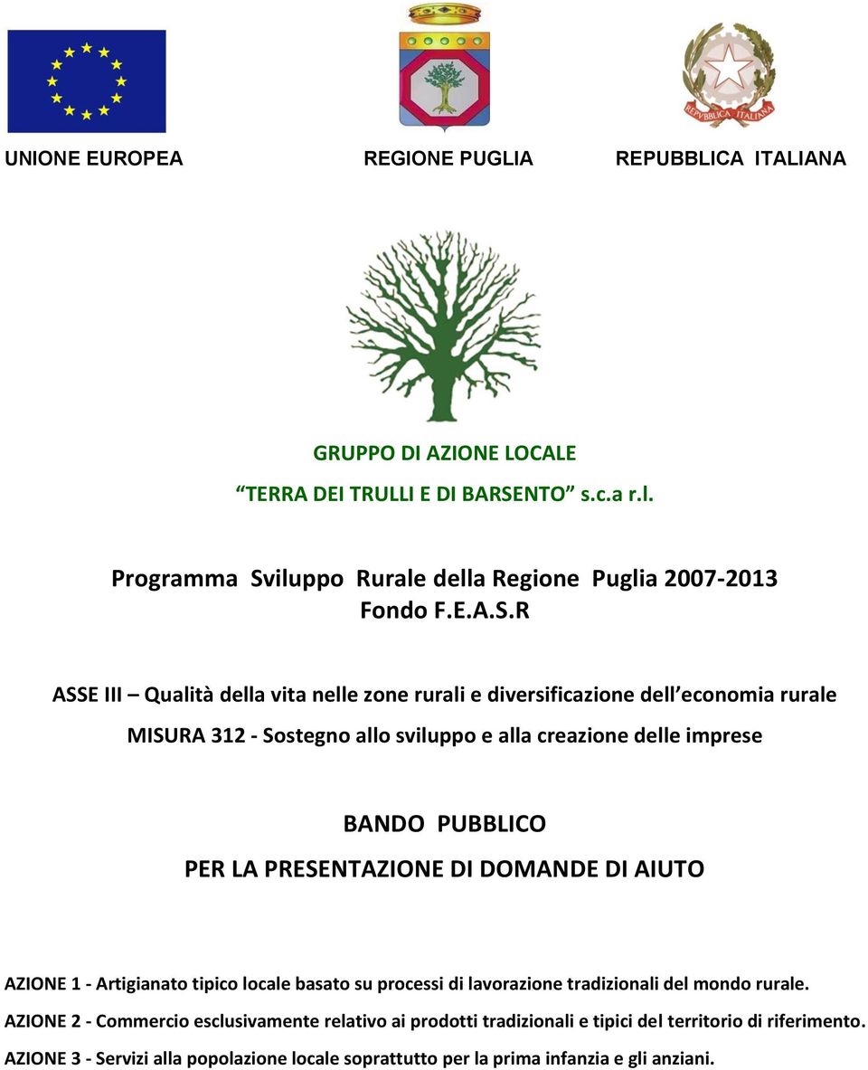 iluppo Rurale della Regione Puglia 2007-2013 Fondo F.E.A.S.