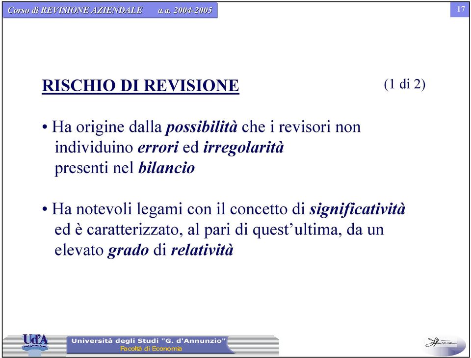 bilancio Ha notevoli legami con il concetto di significatività ed è