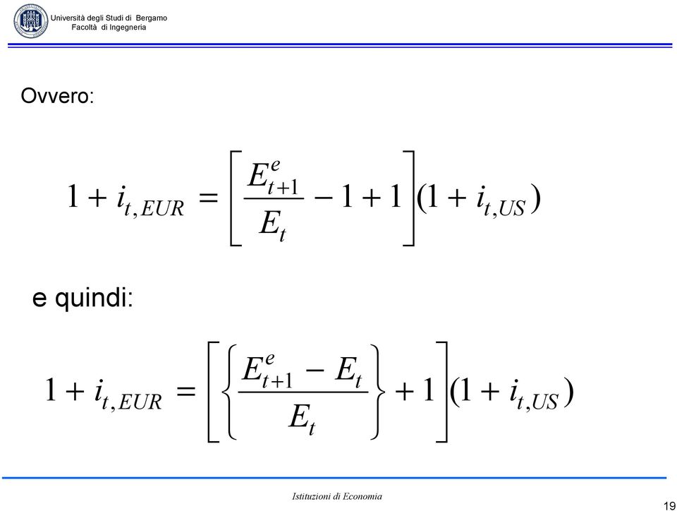 quindi: e Et 1 E + t 1 + i t