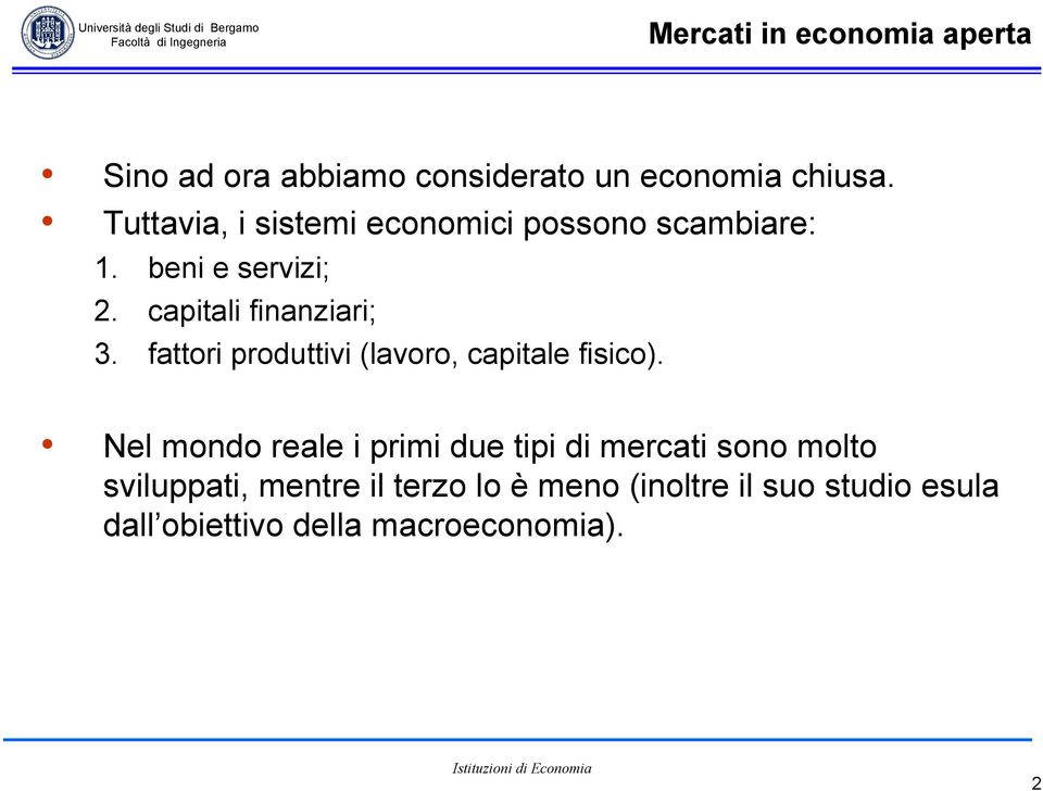 fattori produttivi (lavoro, capitale fisico).