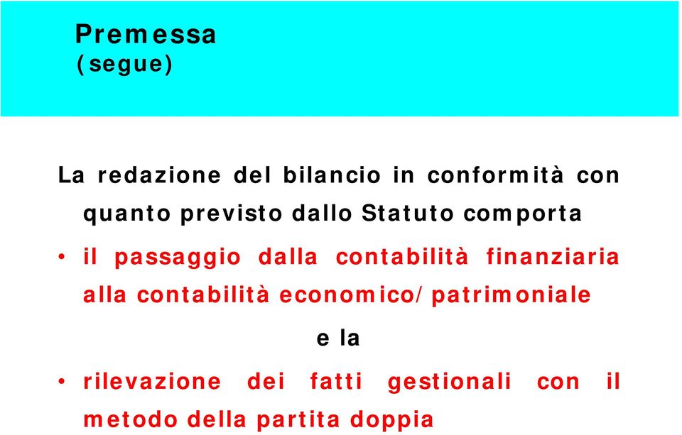 contabilità finanziaria alla contabilità economico/patrimoniale