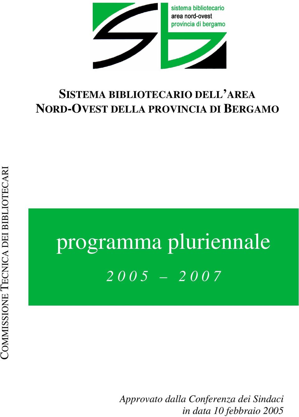 BIBLIOTECARI programma pluriennale 2 0 0 5 2 0 0 7