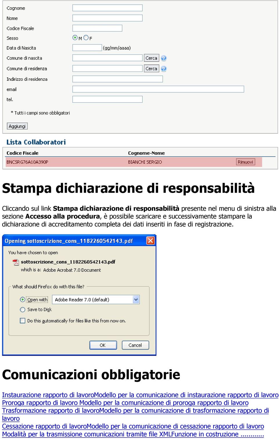 Comunicazioni obbligatorie Instaurazione rapporto di lavoromodello per la comunicazione di instaurazione rapporto di lavoro Proroga rapporto di lavoro Modello per la comunicazione di proroga