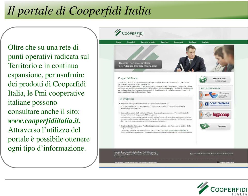 Italia, le Pmi cooperative italiane possono consultare anche il sito: www.
