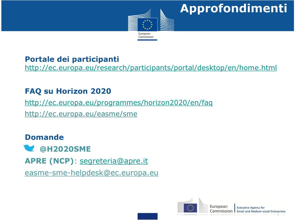 html FAQ su Horizon 2020 http://ec.europa.