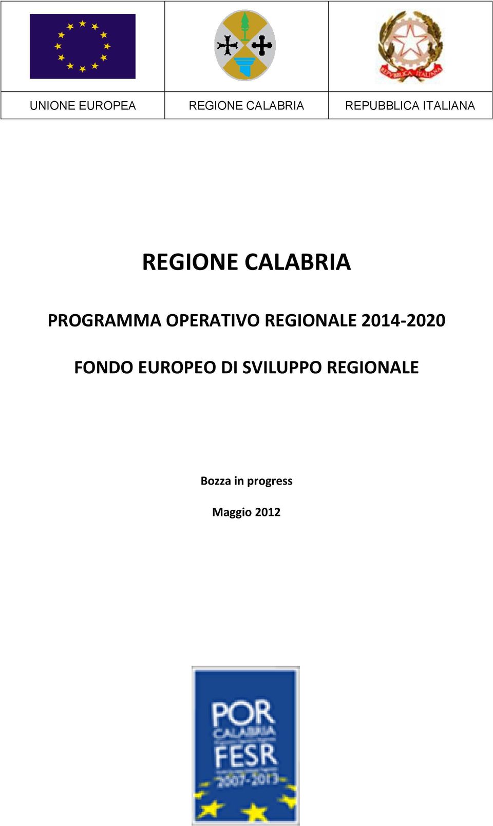 OPERATIVO REGIONALE 2014-2020 FONDO EUROPEO