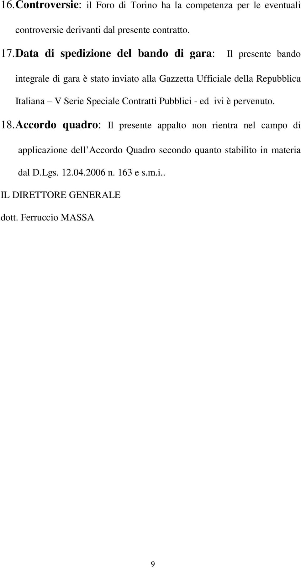 Italiana V Serie Speciale Contratti Pubblici - ed ivi è pervenuto. 18.