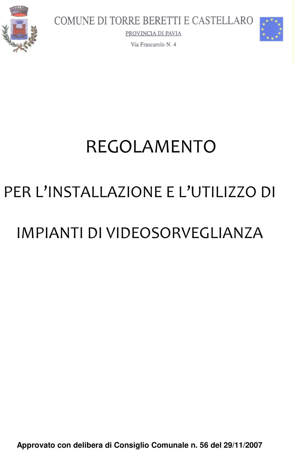 VIDEOSORVEGLIANZA Approvato con