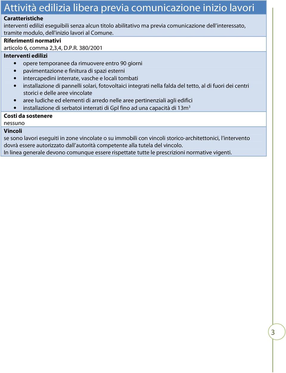 380/2001 opere temporanee da rimuovere entro 90 giorni pavimentazione e finitura di spazi esterni intercapedini interrate, vasche e locali tombati installazione di pannelli solari, fotovoltaici