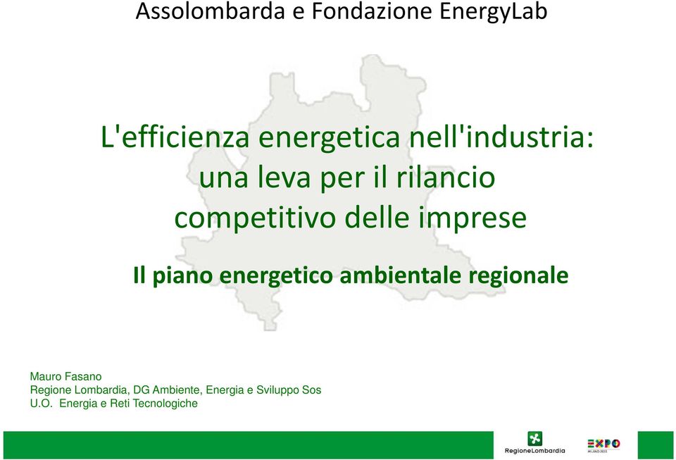 Il piano energetico ambientale regionale Mauro Fasano Regione