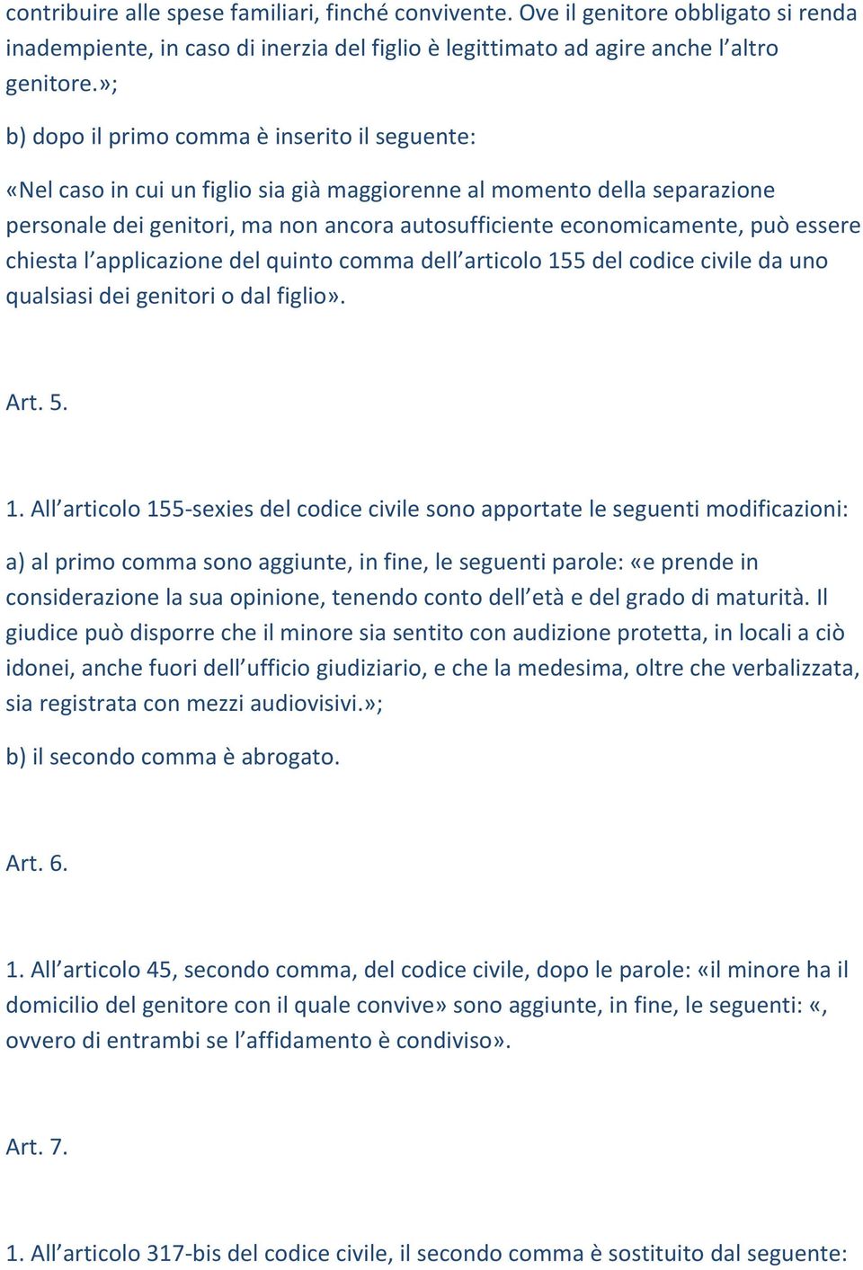 essere chiesta l applicazione del quinto comma dell articolo 15